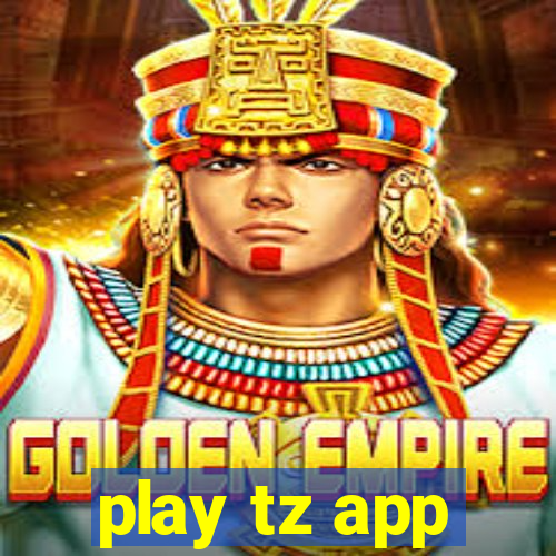 play tz app